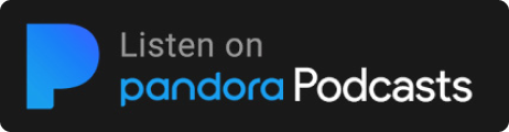Listen on Pandora Podcasts